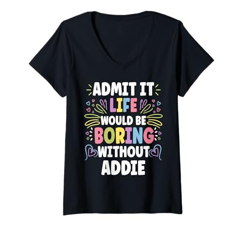 Damen Addie Personalized Name Funny Cute Custom Addie Name T-Shirt mit V-Ausschnitt von Personal Gift For Women Named ADDIE