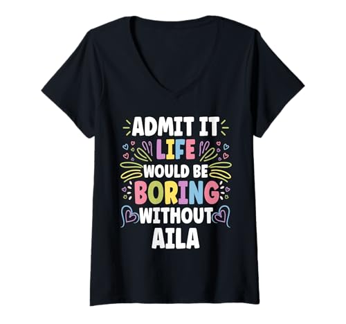 Damen Aila Personalized Name Funny Cute Custom Aila Name T-Shirt mit V-Ausschnitt von Personal Gift For Women Named AILA