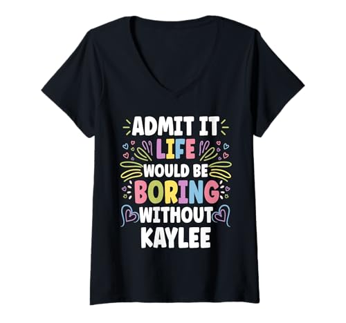 Damen Kaylee Personalized Name Funny Cute Custom Kaylee Name T-Shirt mit V-Ausschnitt von Personal Gift For Women Named KAYLEE