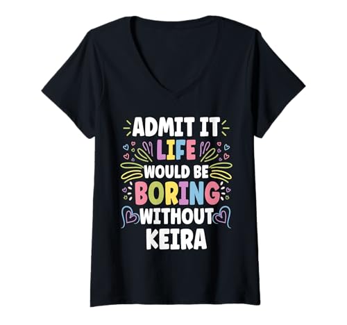 Damen Keira Personalized Name Funny Cute Custom Keira Name T-Shirt mit V-Ausschnitt von Personal Gift For Women Named KEIRA