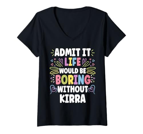 Damen Kirra Personalized Name Funny Cute Custom Kirra Name T-Shirt mit V-Ausschnitt von Personal Gift For Women Named KIRRA