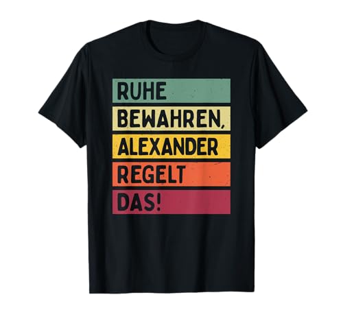Personalisierte Geschenke Alexander Ruhe Bewahren Alexander Regelt Das Spruch In Retro Balken Optik Multicolored T-Shirt S Klein EU 16-16.5 Rundhals Kurzarm Frauen Erwachsene Büroangestellte Feiernde Personalisierte Geschenke Alexander Ruhe Bewahren Alexander Regelt Das Spruch In Retro Balken Optik Multicolored T-Shirt S Klein EU 16-16.5 Rundhals Kurzarm Frauen Erwachsene Büroangestellte Feiernde von Personalisierte Geschenke Alexander