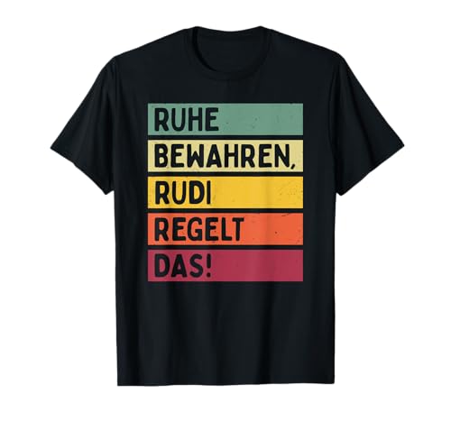 Personalisierte Geschenke Rudi Ruhe Bewahren Rudi Regelt Das Spruch In Retro Balken Optik T-Shirt Schwarz Unisex-Kinder Klein EU 40/42 von Personalisierte Geschenke Rudi