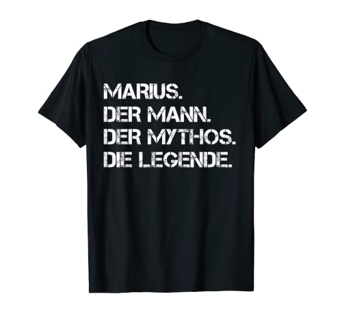 Herren Vorname Marius - Der Mann. Der Mythos. Die Legende. T-Shirt von Personalisierter Spruch für den Namen Marius