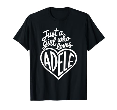 Nur EIN Mädchen, das Adele liebt T-Shirt von Personalized Clothing for Adele