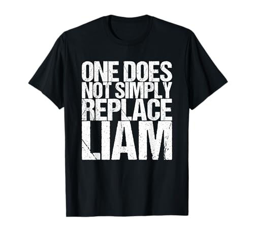 Man ersetzt Liam Nicht einfach T-Shirt von Personalized Clothing for Liam