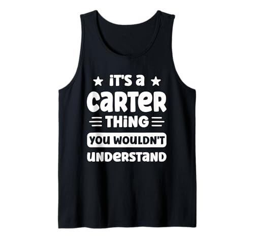 Herren Carter Thing, du würdest Nicht verstehen Lustiger Carter-Name Tank Top von Personalized First Name Novelty Apparel
