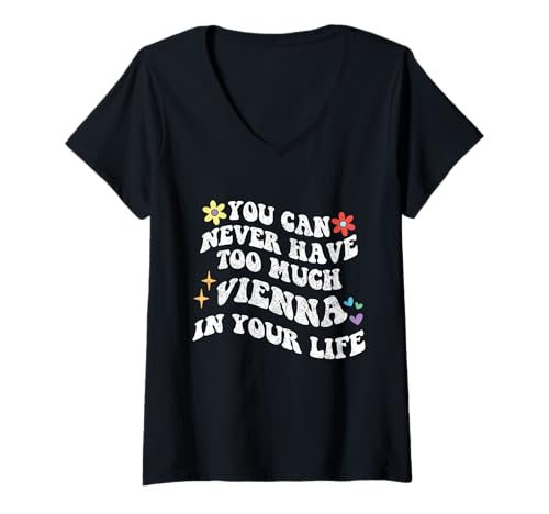 Damen Retro Groovy Du Kannst nie zu viel Wien in deinem Leben haben T-Shirt mit V-Ausschnitt von Personalized First Name outfit For Women