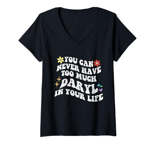 Damen Retro Groovy Du kannst nie zu viel Daryl in deinem Leben haben T-Shirt mit V-Ausschnitt von Personalized First Name outfit For Women
