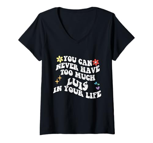 Damen Retro Groovy Du kannst nie zu viel Luis in deinem Leben haben T-Shirt mit V-Ausschnitt von Personalized First Name outfit For Women