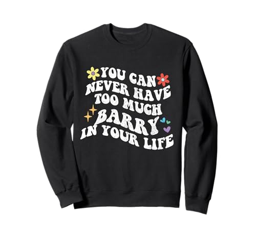 Retro Groovy Barry kann man nie genug in seinem Leben haben Sweatshirt von Personalized First Name outfit For Women