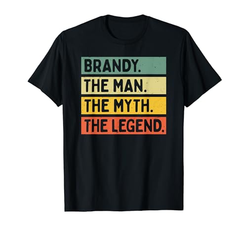 Brandy The Man The Myth The Legend Lustiges Personalisiertes Zitat T-Shirt von Personalized Gift Ideas Brandy