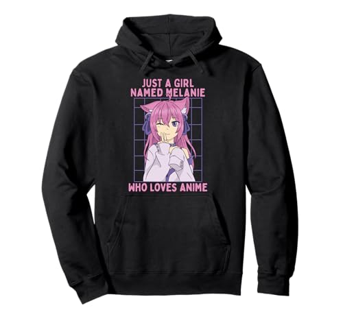 Just A Girl Named Melanie Who Loves Anime Personalisierte Manga Pullover Hoodie von Personalized Gift Ideas Melanie