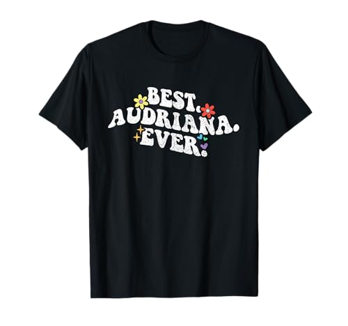 Retro Groovy Best Audriana Ever Vorname Muttertag Mädchen T-Shirt von Personalized Name Mothers Day outfit For Women