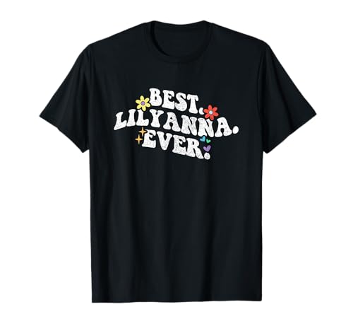 Retro Groovy Best Lilyanna Ever Vorname Muttertag Mädchen T-Shirt von Personalized Name Mothers Day outfit For Women