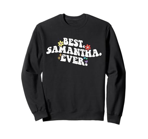 Retro Groovy Best Samantha Ever Vorname Muttertag Mädchen Sweatshirt von Personalized Name Mothers Day outfit For Women