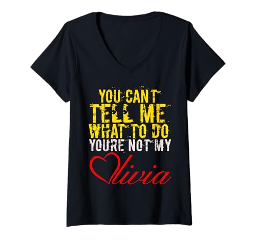 Damen Du Kannst Mir Nicht Sagen, was ich tun soll Du bist Nicht Meine Olivia T-Shirt mit V-Ausschnitt von Personalized Name Olivia
