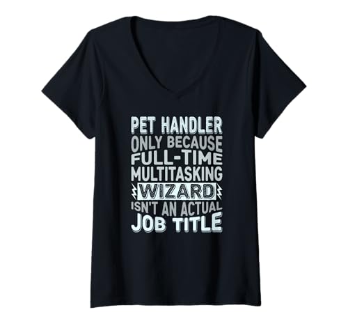 Damen Wizard Job Title Quote - Funny Pet Handler T-Shirt mit V-Ausschnitt von Pet Handler Gifts by Detuli