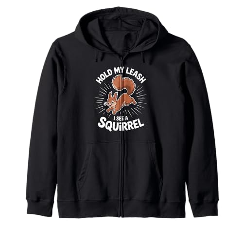 Lustiger Hund Walking Hold My Leash I See A Squirrel Damen Herren Kapuzenjacke von Pet Owner Humor Dog Walk Squirrel Chase Joke Pun