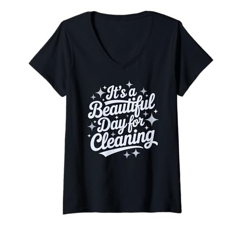 Damen Motivierende It's Beautiful Day Cleaning Housekeeper Crew T-Shirt mit V-Ausschnitt Damen Motivierende It's Beautiful Day Cleaning Housekeeper Crew T-Shirt mit V-Ausschnitt von Pet Owner Team World’s Greatest Scrub Clean Tidy