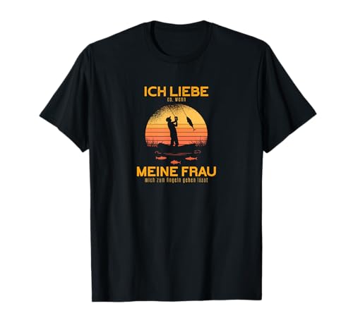 Petri Heil Angler | Herren T-Shirt Schwarz S ICH LIEBE es, wenn MEINE FRAU mich zum Angeln gehen lässt Angler Design Fischgrätmuster U-Ausschnitt Kurzarm Klassische Passform von Petri Heil Angler angelt Fische | Idee für Herren