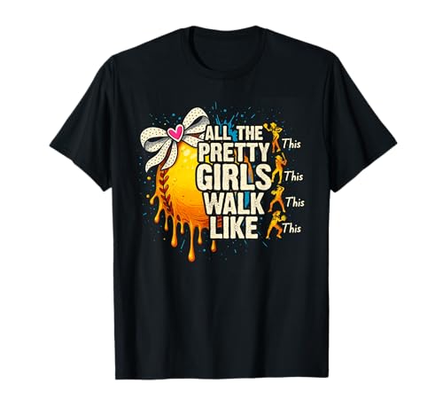 All The Pretty Girls Walk Like-This Softballspieler Women T-Shirt von Petty Girls Softball Players Lover Women Tees