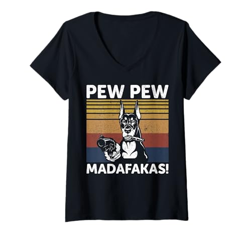 Damen Dobermannhund Pew Pew Pew Madafakas Verrückte Jahrgang T-Shirt mit V-Ausschnitt von Pew Pew Madafakas by P4U