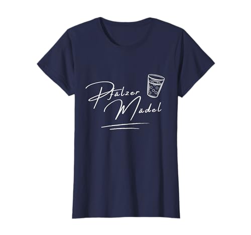 Pfälzer Mädel - Pfälzer Mädchen Pfalz Pfälzer - Weinfest T-Shirt von Pfälzer Designs by S.Z.