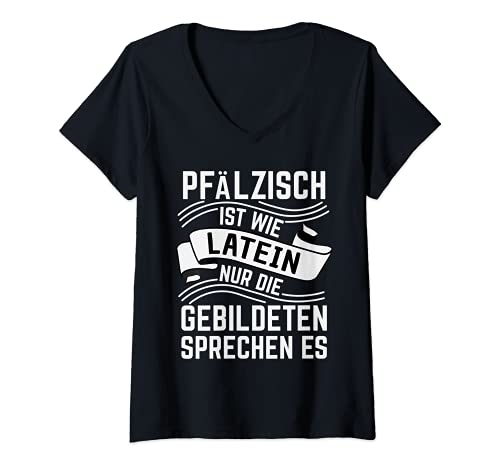 Damen Pfälzer Spruch für echte Pfalzliebhaber T-Shirt mit V-Ausschnitt von Pfälzer Weinfest Spruch Geschenke