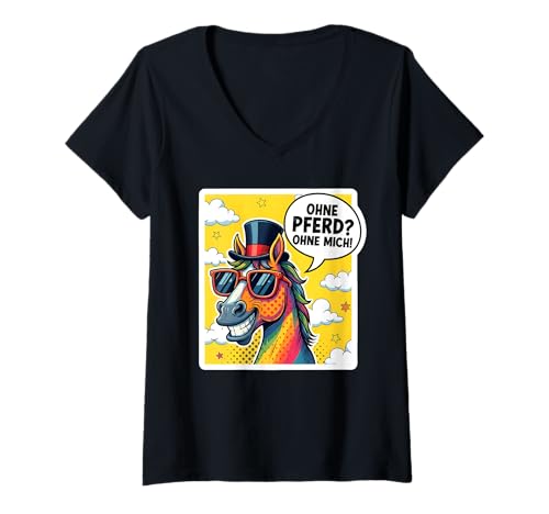 Damen Ohne Pferd? Ohne Mich! Lustiges Reiter Pferde Spruch Design T-Shirt mit V-Ausschnitt von Pferd Freunde