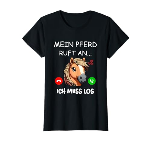 Mein Pferd Ruft An Reiterin Reiter Mädchen Pferde Damen T-Shirt von Pferd Geschenke Pferdeliebhaber Reiten Reitsport