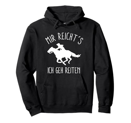 Mir reichts ich geh jetzt reiten T-Shirt Pferde Damen Pullover Hoodie von Pferd Reiten Tshirt für Damen & Kinder & Mädchen