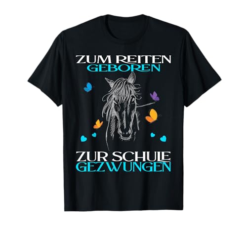 Zum Reiten Geboren Zur Schule Gezwungen Pony Pferde Mädchen T-Shirt von Pferde Reiter Geschenk Ideen