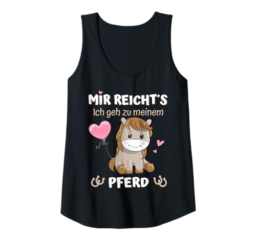 Damen Pferde - Mir reichts ich GEH zu Meinem Pferd - Reiterin Tank Top Damen Pferde - Mir reichts ich GEH zu Meinem Pferd - Reiterin Tank Top von Pferde Reiterin Stallliebe Pferdeliebe