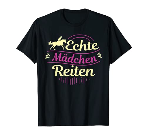 Damen Echte Mädchen reiten T-Shirt von Pferde Zubehör - Pferde reiten Geschenk