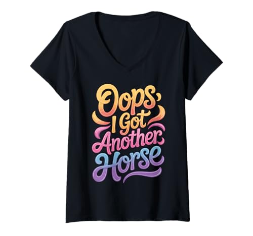 Damen Oops I Got Another Horse T-Shirt mit V-Ausschnitt Damen Oops I Got Another Horse T-Shirt mit V-Ausschnitt von Pferdebesitzer Reiter Reitsport