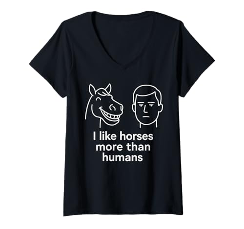 Damen I Like Horses More Than Humans Statement T-Shirt mit V-Ausschnitt von Pferdeliebhaber Ironische Sprüche Humor