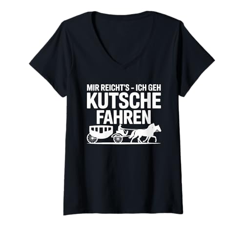 Damen Mir Reicht's Ich GEH Kutsche Fahren T-Shirt mit V-Ausschnitt von Pferdeliebhaber Nostalgische Kutschfahrt