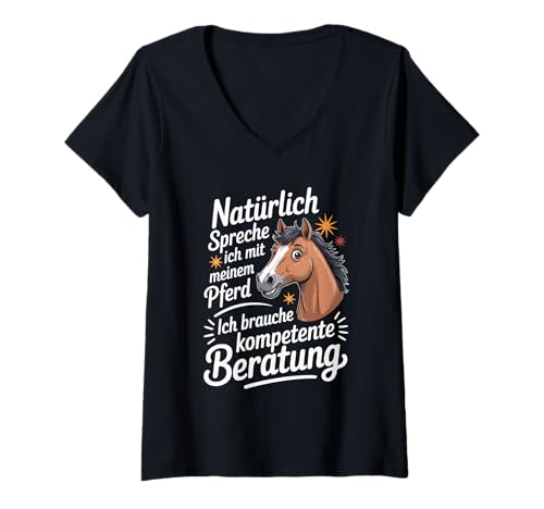 Damen Natürlich Spreche Ich Mit Meinem Pferd Beratung T-Shirt mit V-Ausschnitt Damen Natürlich Spreche Ich Mit Meinem Pferd Beratung T-Shirt mit V-Ausschnitt von Pferdeliebhaber Retro Humor Reiter Spruch