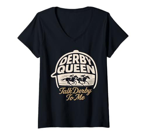Damen Derby Queen Talk Derby to Me T-Shirt mit V-Ausschnitt von Pferderennen Derby Wettbewerb König