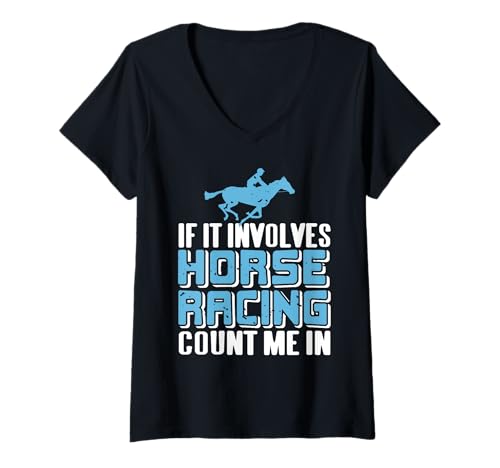 Damen Wenn Pferderennen Dabei Ist Zähl Auf Mich T-Shirt mit V-Ausschnitt von Pferdesport Fans Und Jockey Begeisterung