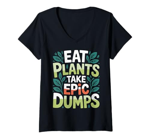 Damen Eat Plants Take Epic Dumps Veganer gesunder Vegetarier |- T-Shirt mit V-Ausschnitt von Pflanzenbasierte Veganer und Vegetarier