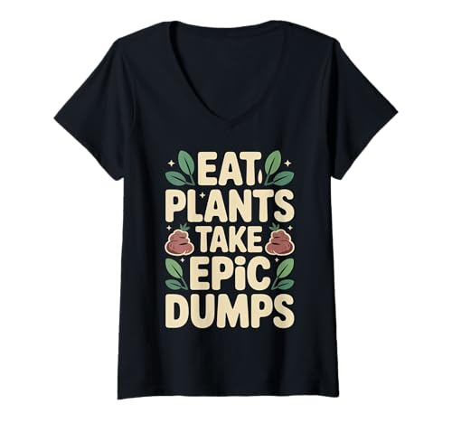 Damen Eat Plants Take Epic Dumps Veganer gesunder Vegetarier |- T-Shirt mit V-Ausschnitt von Pflanzenbasierte Veganer und Vegetarier