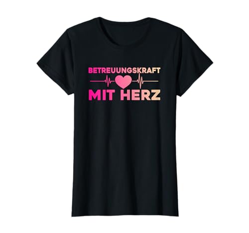 Pflegekraft Herzschlag Frauen Pflegerin Betreuungskraft Herz T-Shirt von Pflege Und Betreuung Geschenke Ausbildung Beruf