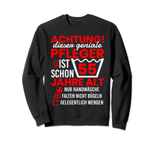 Pfleger 55. Geburtstag Männer 55 Jahre alt Pflegekraft Sweatshirt von Pfleger Geburtstag Geschenk Sprüche