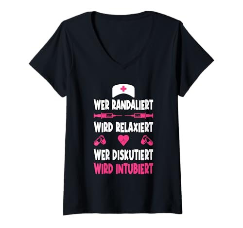 Damen Wer Diskutiert Wird Intubiert Wer Randaliert Wird Relaxiert T-Shirt mit V-Ausschnitt von Pflegerin Geschenke Pflege Lustig Krankenpflegerin