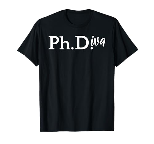 Ph.D. Graduation Gift Women PhDiva T-Shirt Ph.D. Graduation Gift Women PhDiva T-Shirt von PhD Apparel Galore