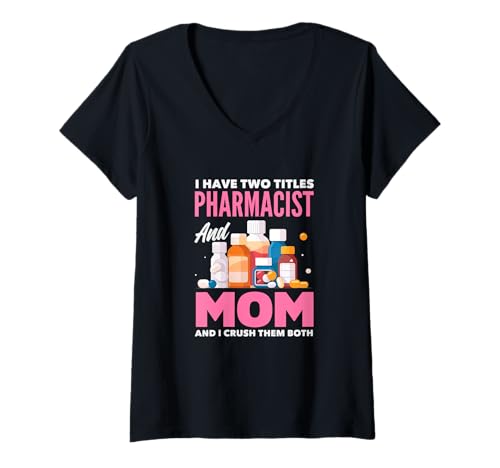 Damen Ich Habe Zwei Titel Apotheker und Mama und ich vernichte sie beide T-Shirt mit V-Ausschnitt Damen Ich Habe Zwei Titel Apotheker und Mama und ich vernichte sie beide T-Shirt mit V-Ausschnitt von Pharmacy Techs Pharmacist Apparel & Gifts