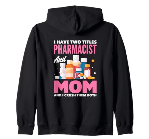 Ich Habe Zwei Titel Apotheker und Mama und ich vernichte sie beide Kapuzenjacke Ich Habe Zwei Titel Apotheker und Mama und ich vernichte sie beide Kapuzenjacke von Pharmacy Techs Pharmacist Apparel & Gifts