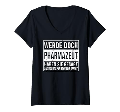 Damen Laborant Geburtstag lustiges Pharmazeut T-Shirt mit V-Ausschnitt von Pharmazeut Zubehör Geschenke Geburtstag-Shirt